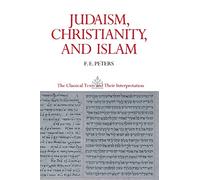 Judaism, Christianity, and Islam, Vol. 2: The Word And The Law And The People Of God: II