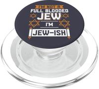 Judaism I'm Not A Full Blooded Jew I'm Jew-ish Proud Jew PopSockets PopGrip for MagSafe