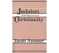 Judaism in the Beginning of Christianity