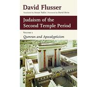Judaism of the Second Temple Period, Vol 1: Qumran and Apocalypticism