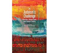 Judaism’s Challenge: Election, Divine Love, and Human Enmity (Jewish Thought, Jewish History: New Studies)