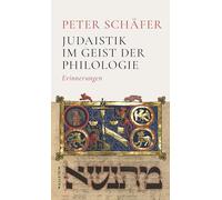 Judaistik im Geist der Philologie: Erinnerungen