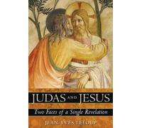 Judas and Jesus : Two Faces of a Single Revelation