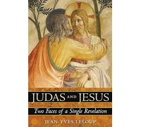 Judas and Jesus: Two Faces of a Single Revelation