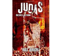Judas: Revelation: Volume 3 (The Iscariot Warrior)