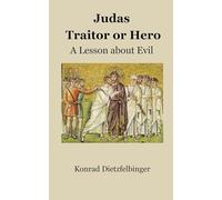Judas - Traitor or Hero