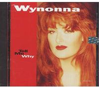 Judd, Wynonna - Tell Me Why