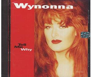 Judd, Wynonna - Tell Me Why