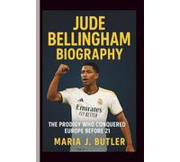 JUDE BELLINGHAM BIOGRAPHY: The Prodigy Who Conquered Europe Before 21