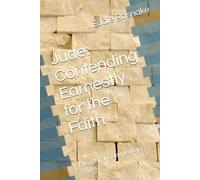 Jude: Contending Earnestly for the Faith (Exegetical Commentary Series)