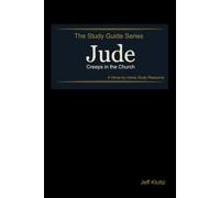 Jude: Creeps in the Church (The Study Guide Series)