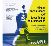Jude Rogers Sound of Being Human Paperback Book Jude Rogers Multicolor