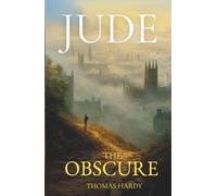 Jude the Obscure: The 1895 British Literature Classics