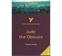 Jude the Obscure (York Notes Advanced) English Literature Study Guide - for 2025, 2026 exams: everything you need to catch up, study and prepare for 2021 assessments and 2022 exams