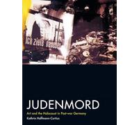 Judenmord: Art and the Holocaust in Post-war Germany