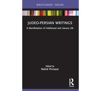 Judeo-Persian Writings: A Manifestation of Intellectual and Literary Life (Iranian Studies)