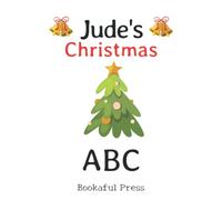 Jude's Christmas ABC: Full color inside with a Christmas ABC Poem Suitable for Ages 2-6