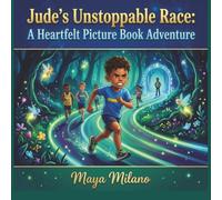 Jude's unstoppable race: A heartfelt picture book adventure