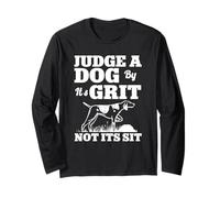 Judge A Dog by Its Grit Not Its Sit Hunting Dog Long Sleeve T-Shirt
