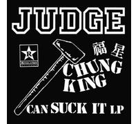 Judge - Chung King Can Suck It [Vinyl LP] [VINYL]