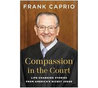 Judge Frank Caprio - Compassion in the Court Life-Changing Stories f - M245z