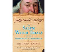 Judge Sewall's Apology: The Salem Witch Trials and the Forming of a Conscience