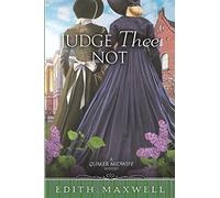 Judge Thee Not: 5 (Quaker Midwife Mysteries)