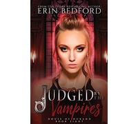 Judged by the Vampires: 8 (House of Durand)