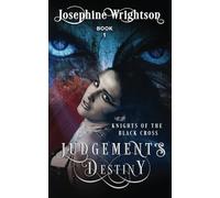 Judgement’s Destiny. Book 1.: Knights of the Black Cross.