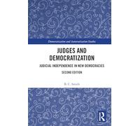 Judges and Democratization: Judicial Independence in New Democracies (Democratization and Autocratization Studies)
