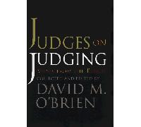Judges on Judging: Views from the Bench