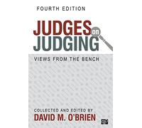 Judges on Judging: Views from the Bench