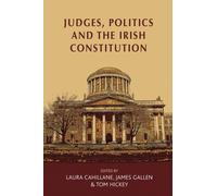 Judges, Politics and the Irish Constitution