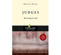 Judges: Returning to God (LifeGuide Bible Studies)