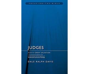 Judges; Such a Great Salvation (Focus on the Bible)