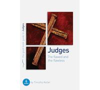 Judges: The Flawed and the Flawless (Good Book Guide): 6 studies for individuals or groups