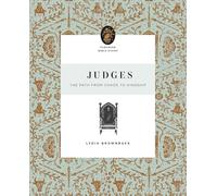 Judges: The Path from Chaos to Kingship (Flourish Bible Study)