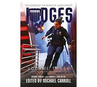 JUDGES Volume Three: The Genesis of the World of Judge Dredd: 3