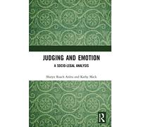 Judging and Emotion: A Socio-Legal Analysis