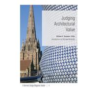 Judging Architectural Value: A Harvard Design Magazine Reader: 4