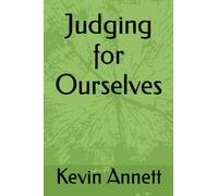 Judging for Ourselves: The Witness of Peter Annett