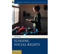 Judging Social Rights: 3 (Cambridge Studies in Constitutional Law, Series Number 3)