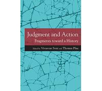 Judgment and Action: Fragments toward a History