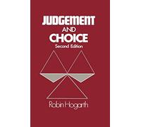 Judgment and Choice: The Psychology of Decision