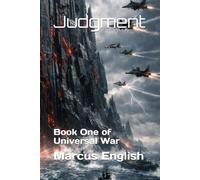 Judgment: Book One of Universal War: 1