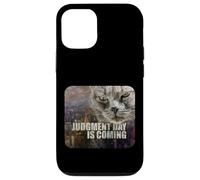 Judgment Day is Coming - Funny Judgy Cat Apocalypse Meme Case for iPhone 12/12 Pro