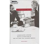 Judgment Days: Lyndon Baines Johnson, Martin Luther King Jr., And The Laws That Changed America