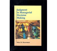 Judgment in Managerial Decision Making