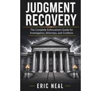 Judgment Recovery: The Complete Enforcement Guide for Investigators, Attorneys, and Creditors