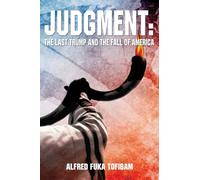 Judgment: The Last Trump And the Fall of America